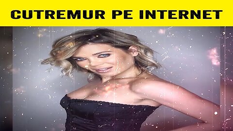 🔴 CUTREMUR PE INTERNET