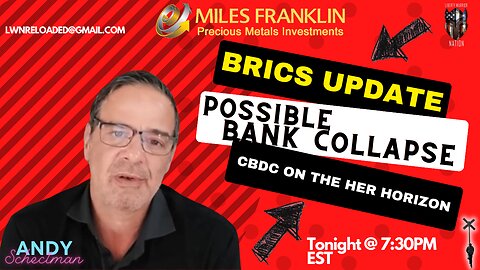 BRICS Update, Possible BANK Collapse, CBDC on the HORIZON