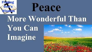 Peace, More Wonderful Than You Can Imagine