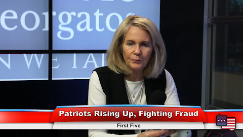 Patriots Rising Up, Fighting Fraud | First Five 1.4.21