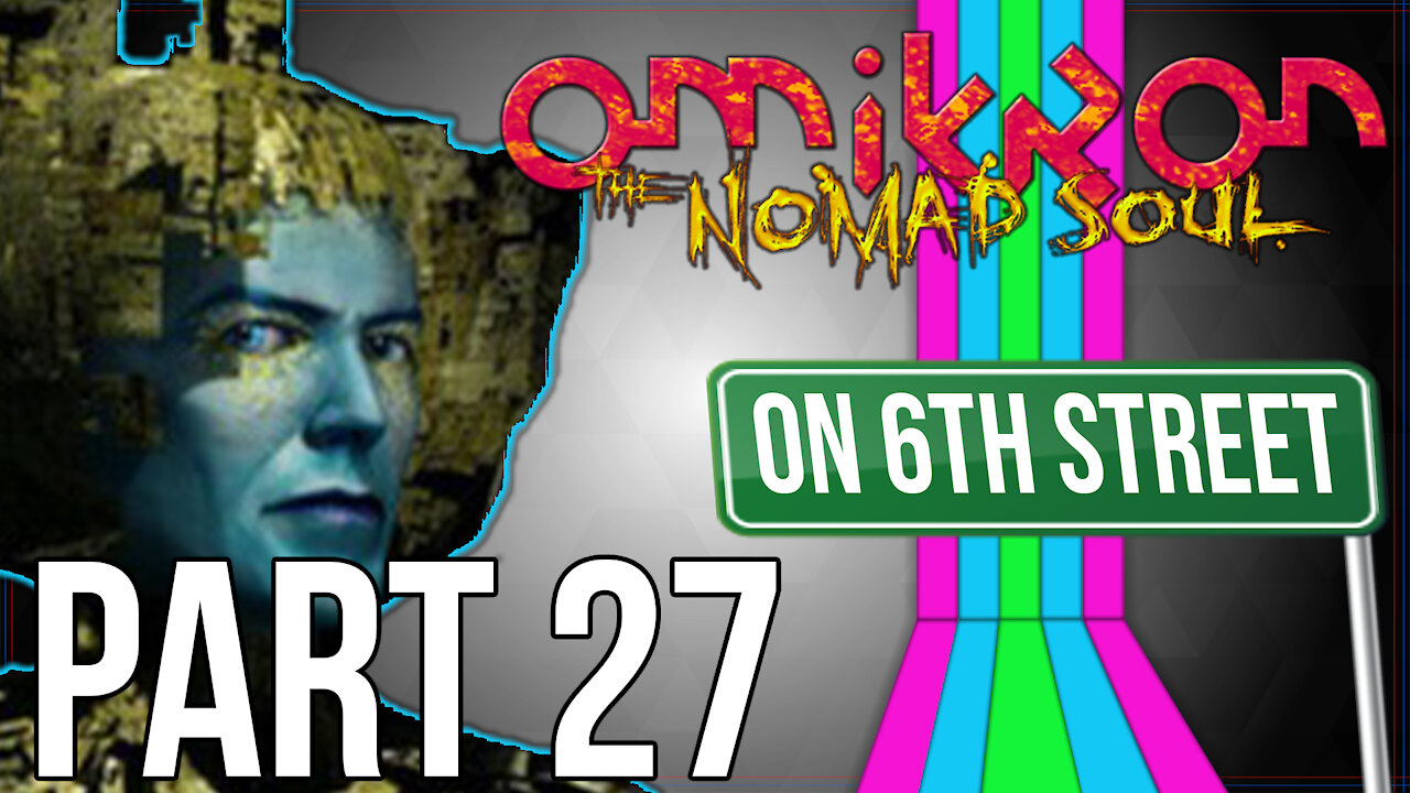 Omikron: The Nomad Soul on 6th Street Part 27