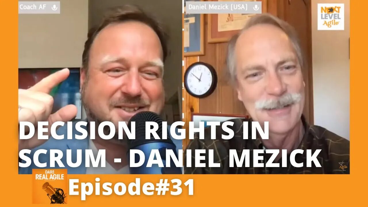 Who decides who decides in Scrum ? Daniel Mezick 🎙 EP31 Dare Real Agile