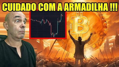 A Maior ARMADILHA do Bitcoin Foi Acionada! Você Caiu Nela? (FAÇA JÁ ISTO)