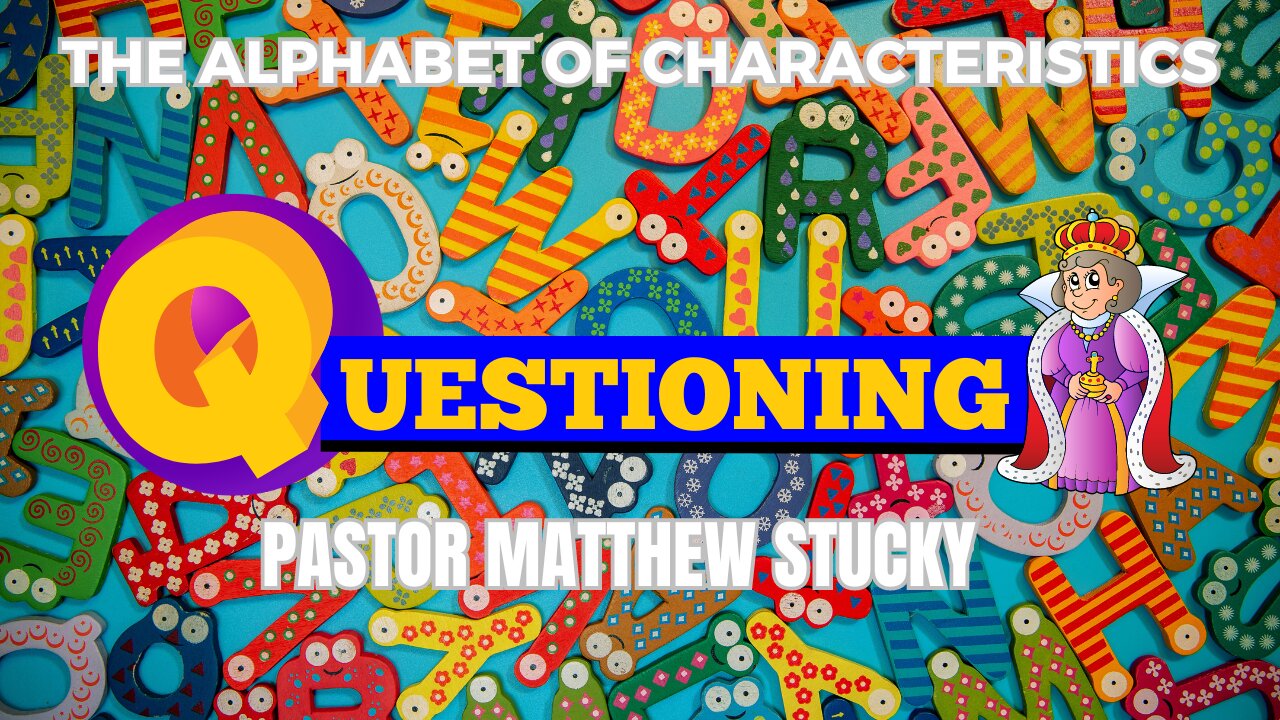 Alphabet of Characteristics | Questioning | Queen of Sheba