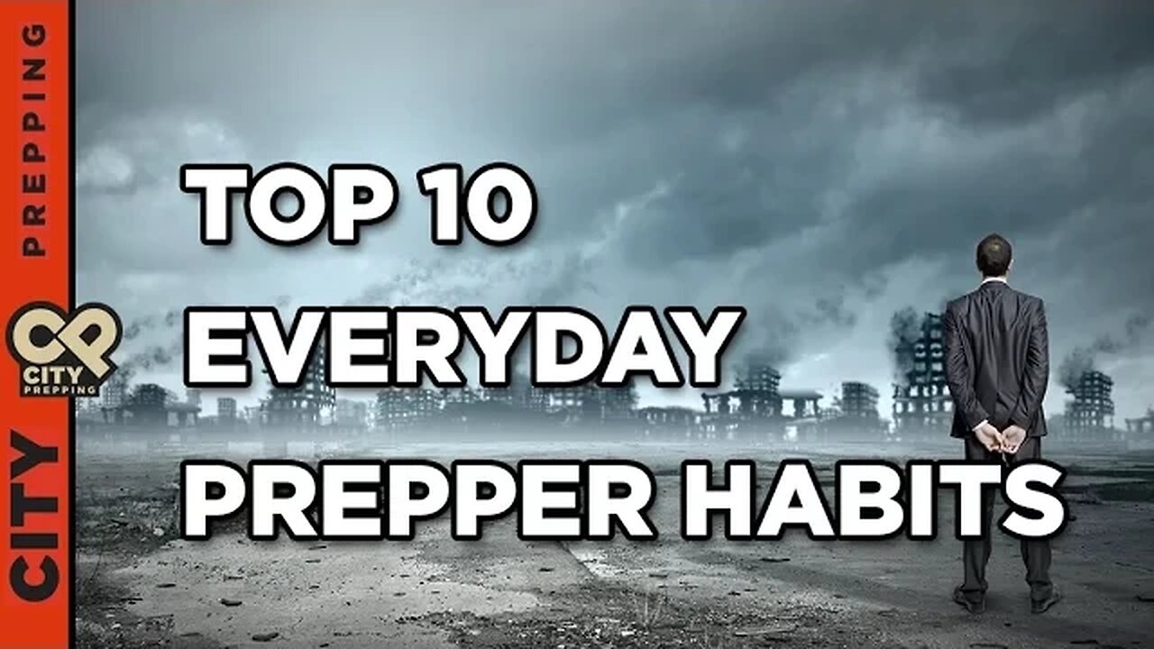 Top 10 everyday prepper habits