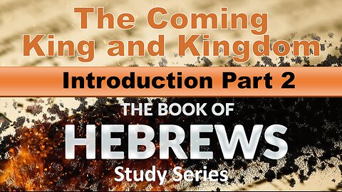 Study of Hebrews Part 2