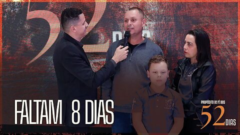 Faltam 8 dias para o Propósito de Fé dos 52 dias!