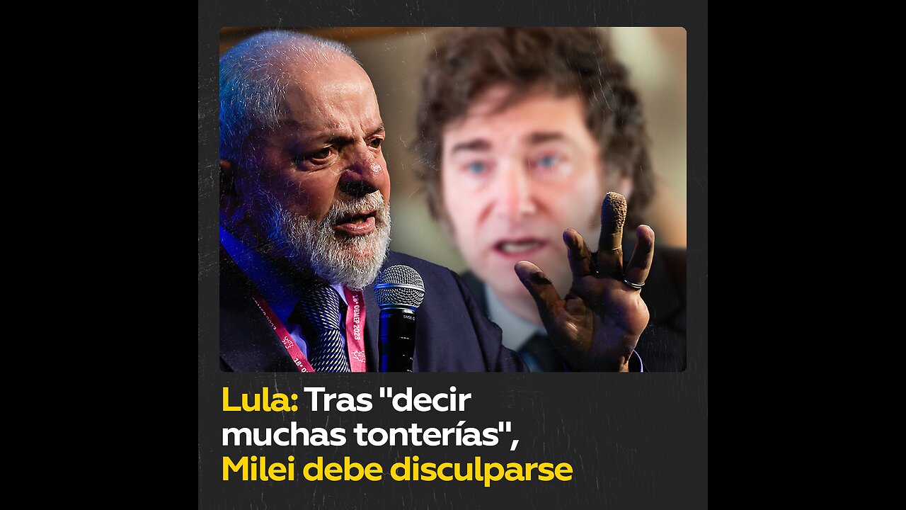 Lula sobre Milei: “Debería disculparse con Brasil y conmigo”