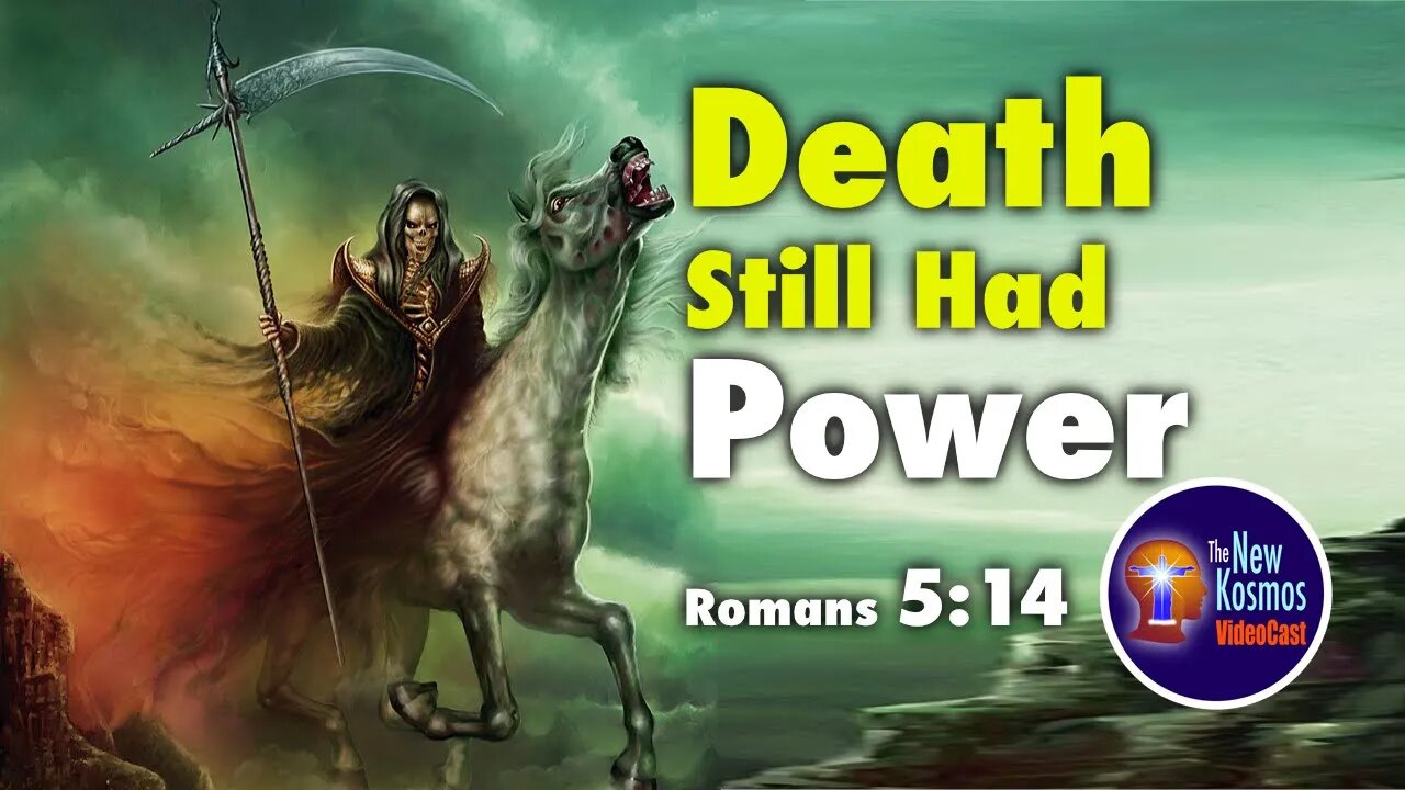 Death still had power during the New Exodus