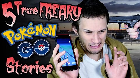 5 SCARY True POKÉMON GO Experiences | SERIOUSLY STRANGE #66