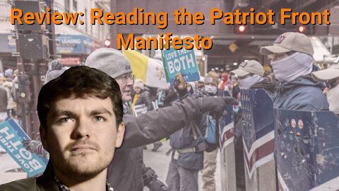 Nick Fuentes || Review: Reading the Patriot Front Manifesto