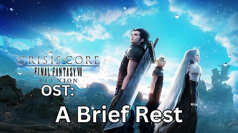 "A Brief Rest" CCFF7-R OST 42