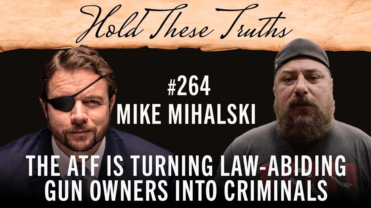 The ATF Is Turning Law-Abiding Gun Owners into Criminals | Mike Mihalski