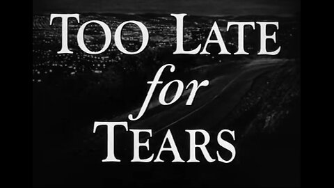 Too Late for Tears (1949)