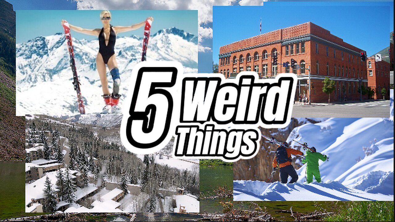 5 Weird Things - Aspen