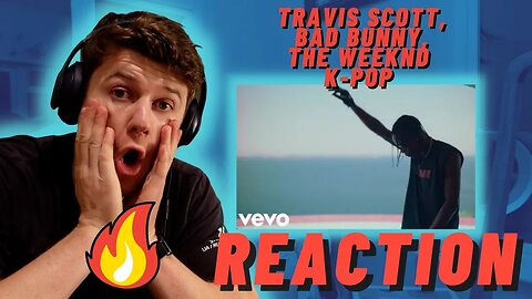 Travis Scott, Bad Bunny, The Weeknd - K-POP - IRISH REACTION