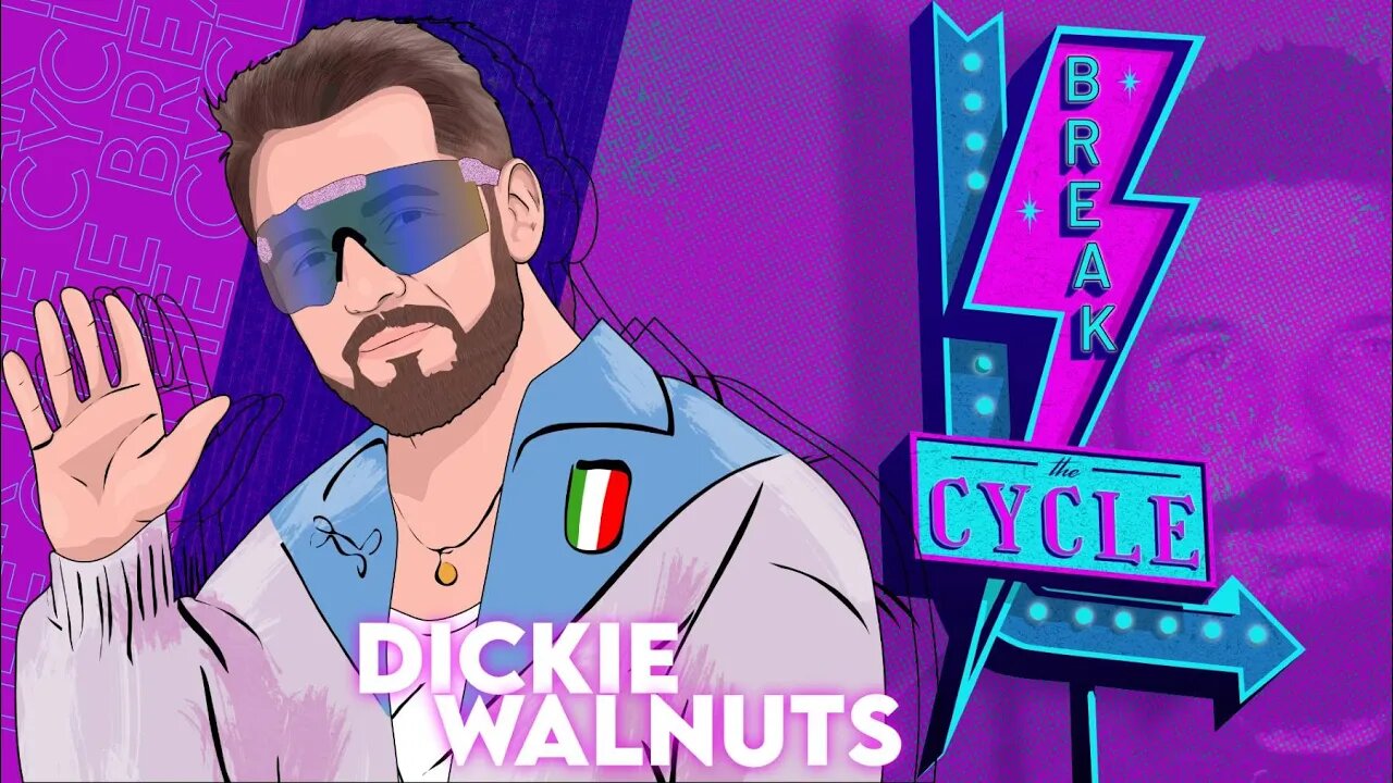 Break The Cycle Ep 167 w/ Dickie Walnuts