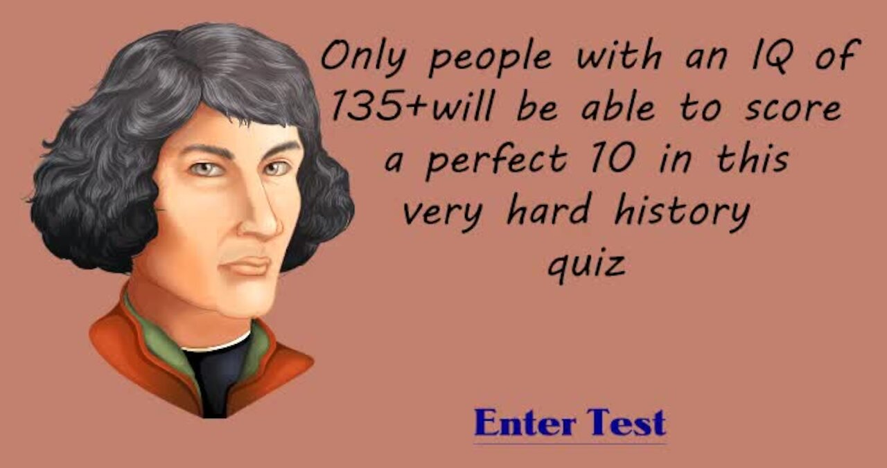 If you score a perfect 10 you can consider yourself a genius