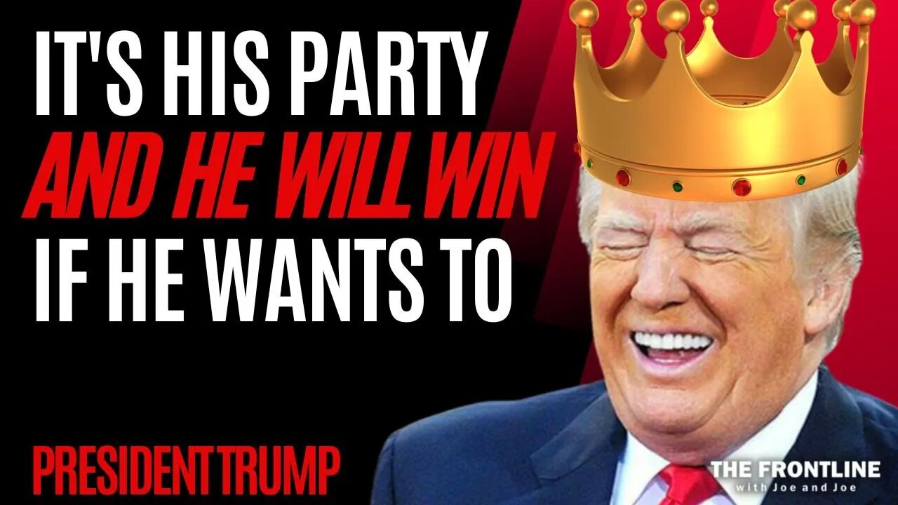 Trump: It's HIS PARTY....The Rest are Freaks and Fools!