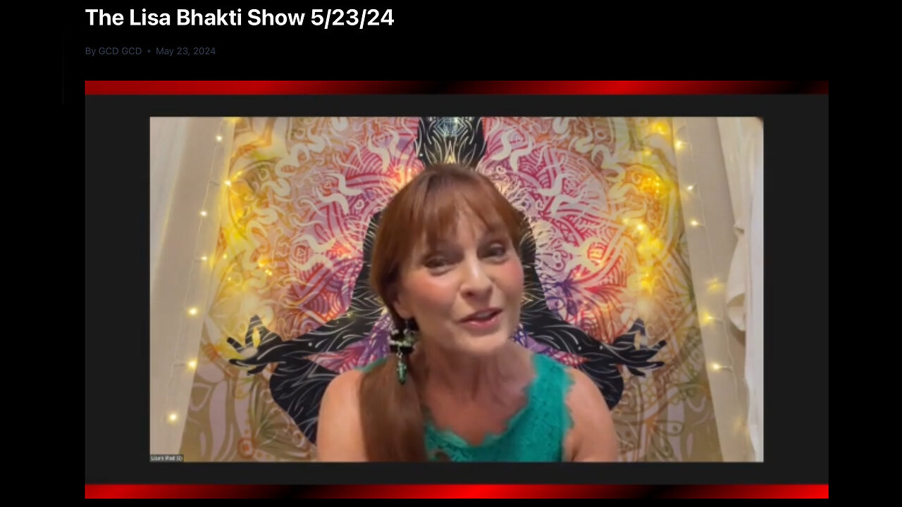 #49 Lisa Bhakti Show 5/23/24: Full Moon, Boeing, British Monarch, Rabbi Finkelstein