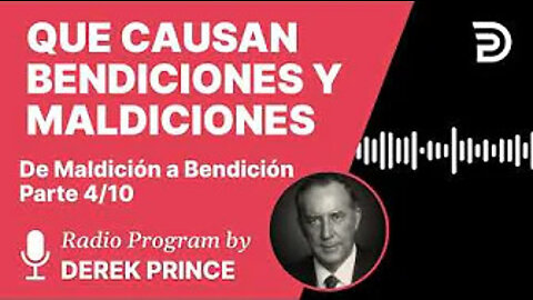 De Maldición a Bendición Pt 4 de 10 Que Causan Bendiciones y Maldiciones