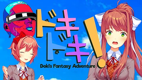 The DDLC Isekai | Doki's Fantasy Adventure