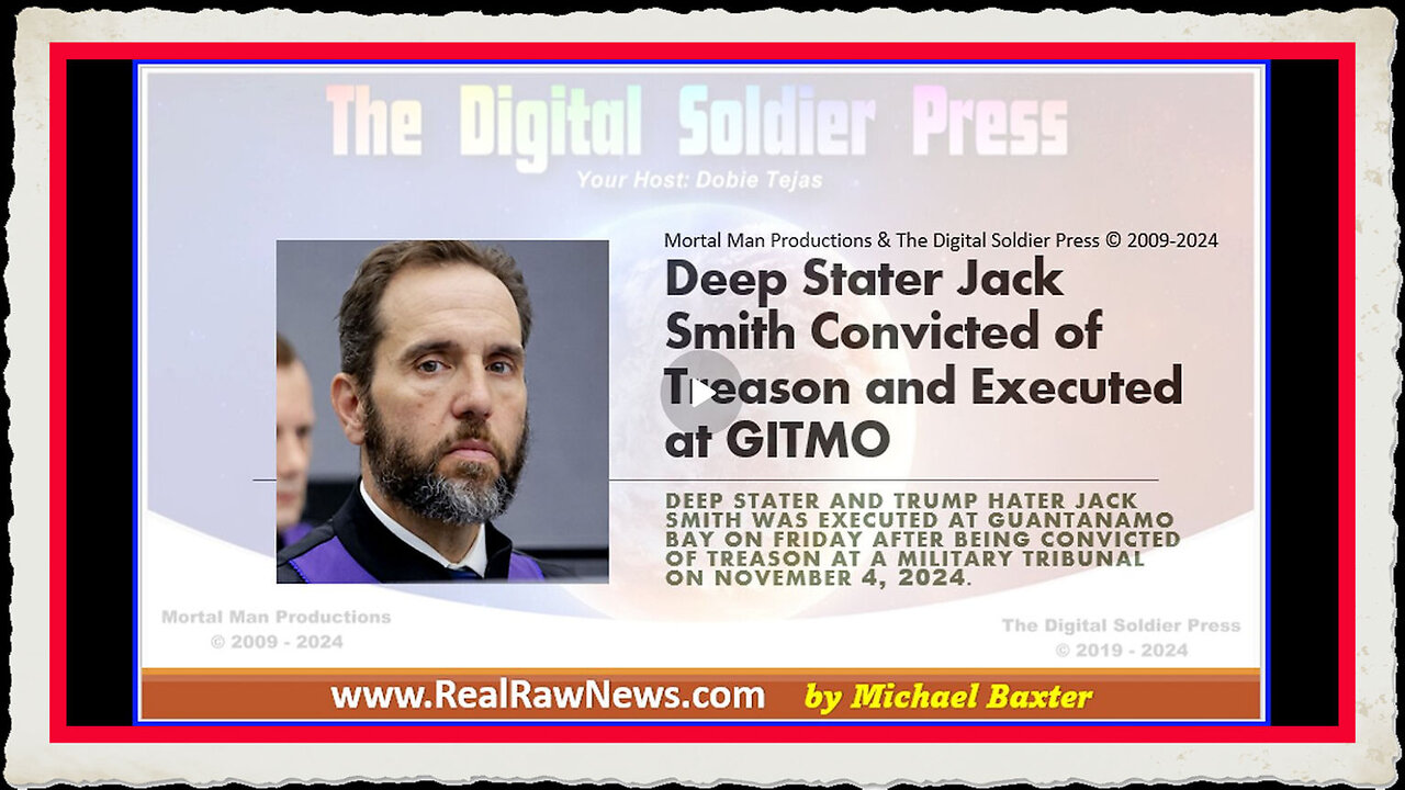 Deep Stater Jack Smith Convicted of Treason and Executed at GITMO