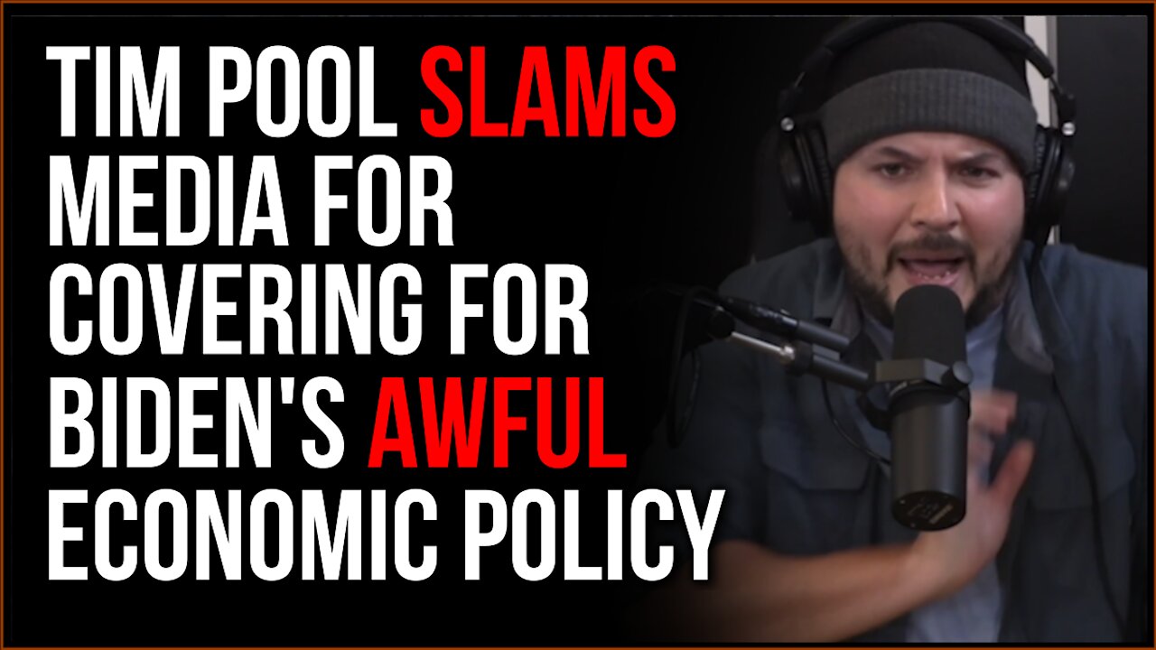 Tim Pool SLAMS Media For Covering Up Biden's Economic Collapse