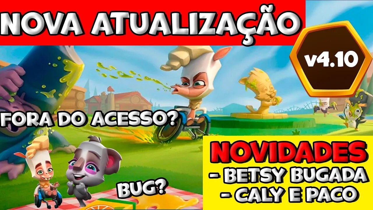 NOVA ATUALIZAÇÃO 4.10.0! BUGS E MAIS BUGS! BETSY FORTE! CALY E PACO FORA DO ACESSO! ZOOBA