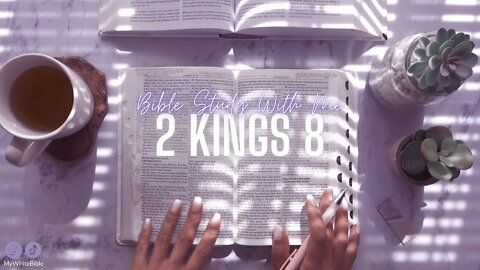 Bible Study Lessons | Bible Study 2 Kings Chapter 8 | Study the Bible With Me