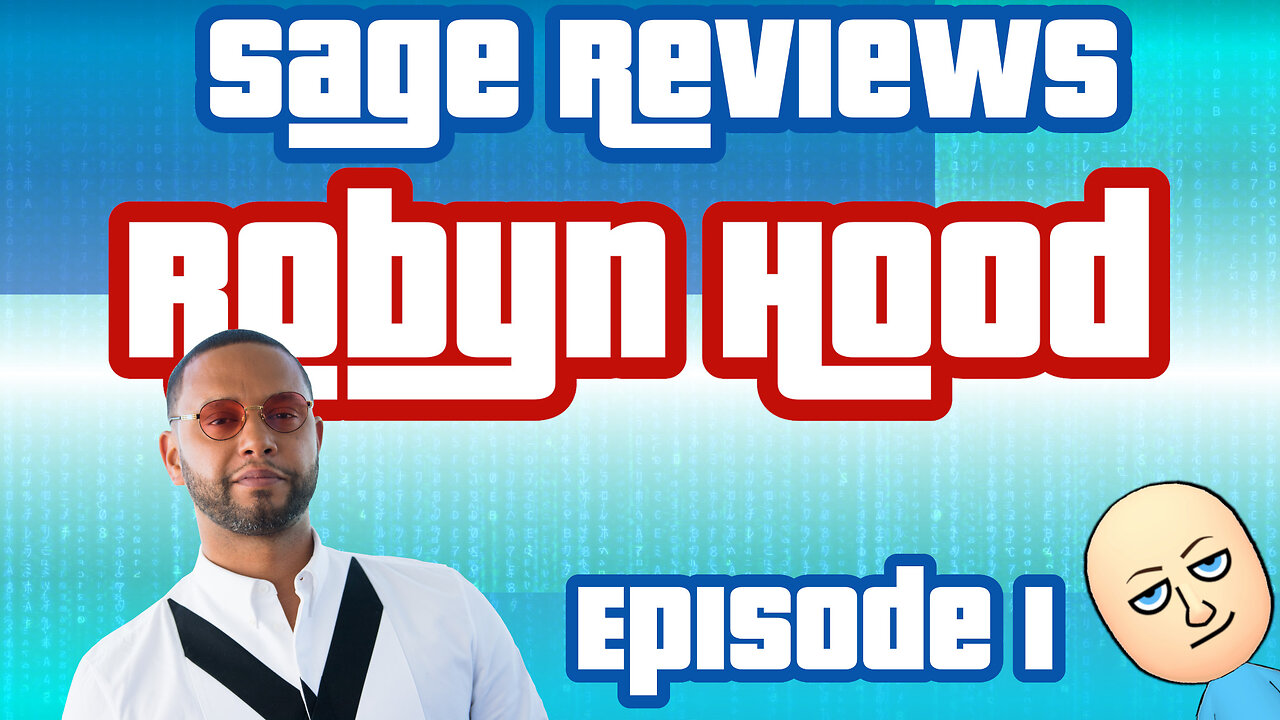 Sage Reviews | Robyn Hood Ep 1