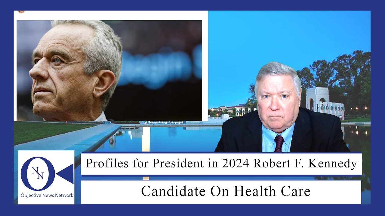 Presidential Candidate Profile: Robert F. Kennedy | Dr. John Hnatio | ONN