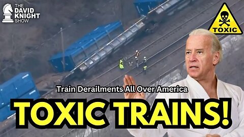 TOXIC TRAINS! They are Derailing all over America, and Making Cleanup Crew Sick!