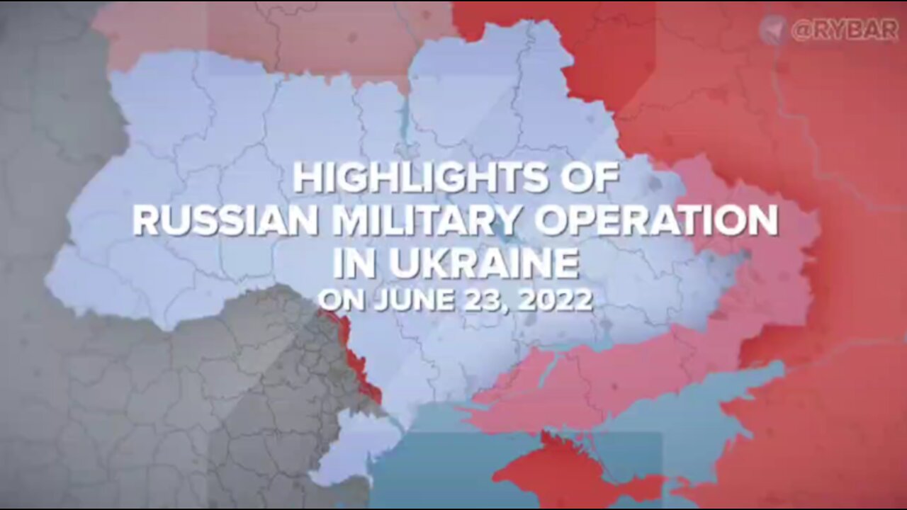 Highlights of Russian Military Operation in Ukraine on June 23, 2022