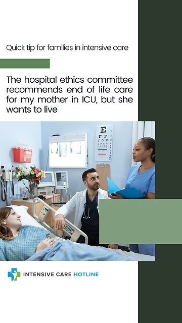 The Hospital Ethics Committee Recommends End of Life Care for My Mother in ICU but She Wants to Live