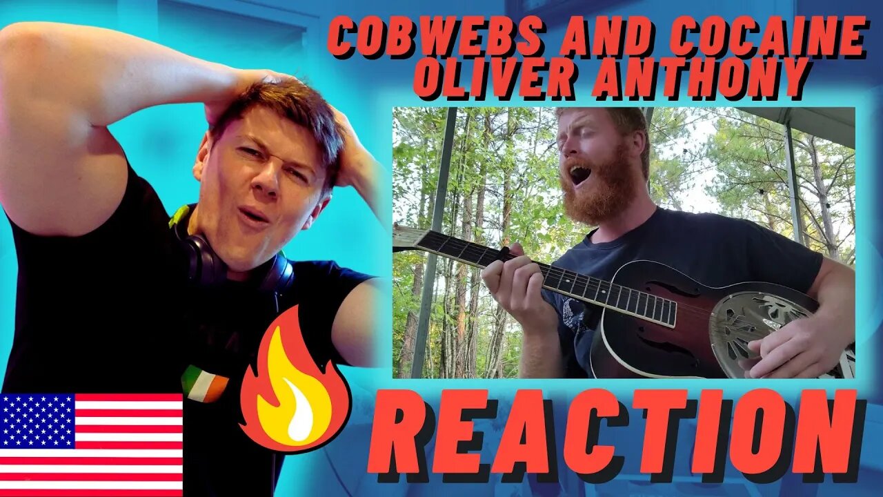 Oliver Anthony - Cobwebs and Cocaine - IRISH REACTION