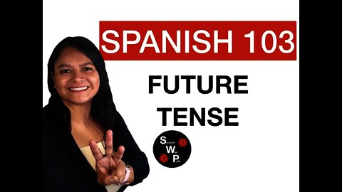 Spanish 103 - Learn How to Form the Future Tense in Spanish for Beginners Spanish With Profe