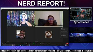 Nerd Report Live With Guest AMI GOODHEART!