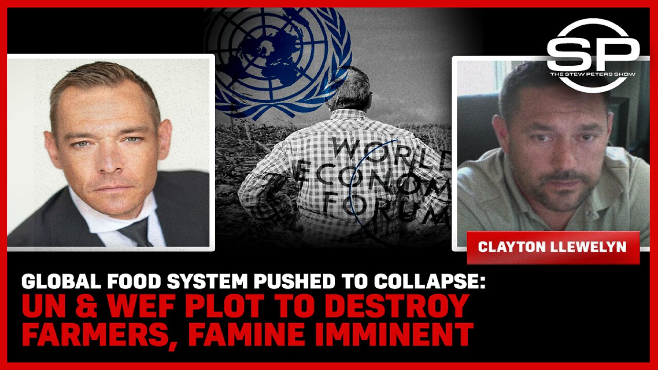 UN & WEF, Plot To Destroy Farmers, Famine Imminent