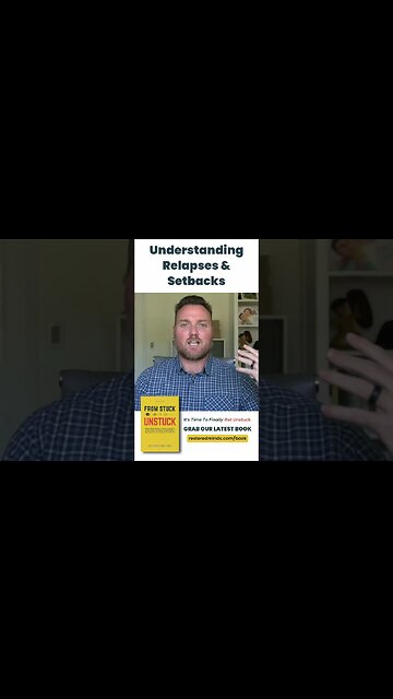 Understanding Relapses & Setbacks #shorts