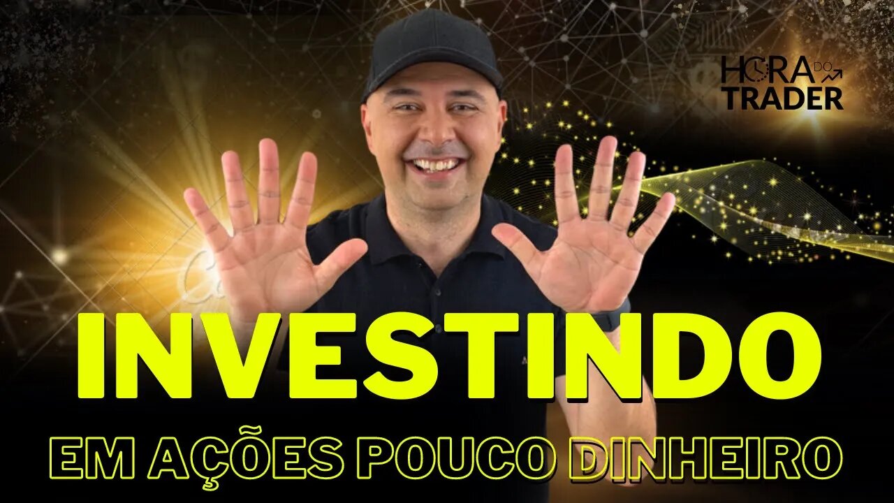 🔵 COMO COMEÇAR A INVESTIR EM AÇÕES COM POUCO DINHEIRO! Explicado em 4 passos