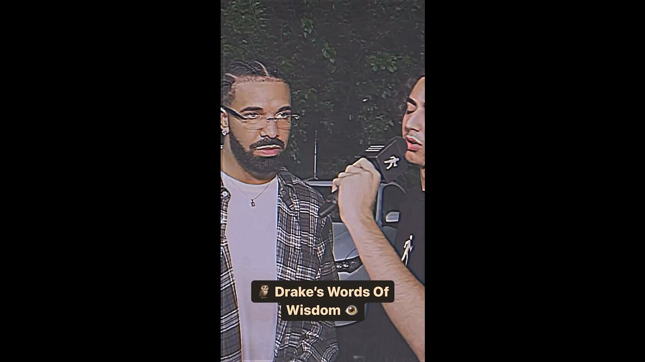 Drakes Words of Wisdom