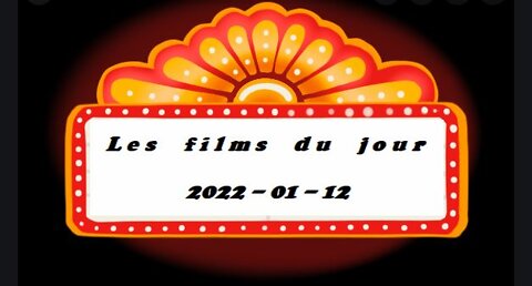 Les films du jour = 2022-01-12