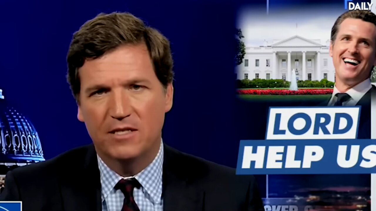 Tucker Weighs In On Potential 2024 Presidential Run Of Gavin Newsom