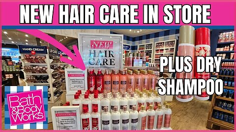 NEW Hair Care and Dry Shampoos at Bath and Body Works | Store Walk Thru | #bathandbodyworks #hair