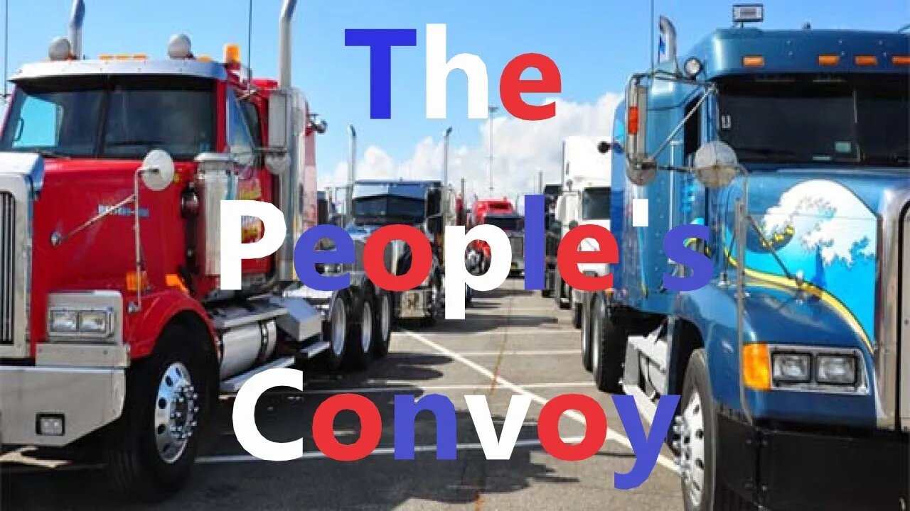 The People's Convoy! It's On It's Way!