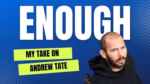 My Take On Andrew Tate