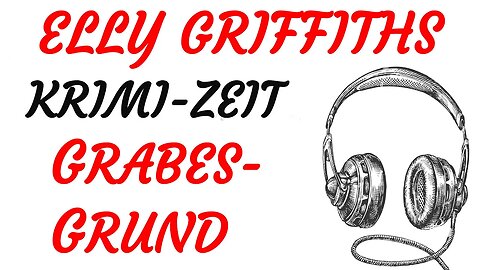 KRIMI Hörbuch - Elly Griffiths - Dr. Ruth Galloway - 07 - GRABESGRUND (2019) - TEASER