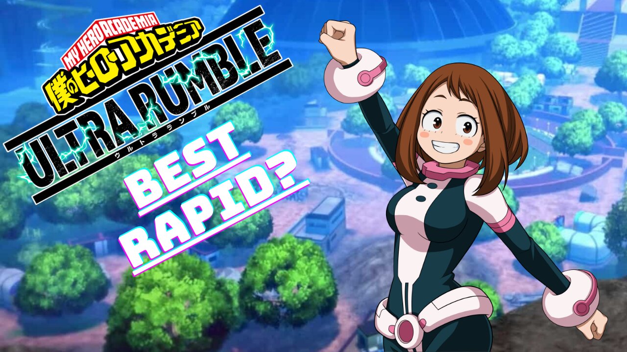 IS OCHACO URARAKA THE BEST RAPID FOR SOLOS? | MY HERO ULTRA RUMBLE