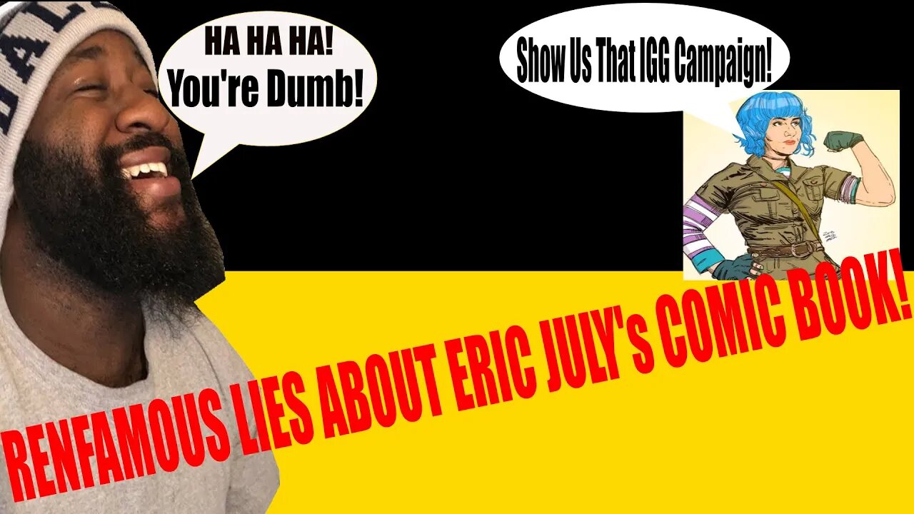 Renfamous is BACK and on the ATTACK against Eric July's Comic Book!